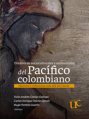 cover image of Dinámicas socioculturales y ambientales del Pacífico colombiano